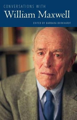 Conversations with William Maxwell by Maxwell, William