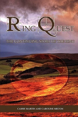 Ring Quest: The Continuing Story of the Ring by Martin, Cassie And Milton Caroline