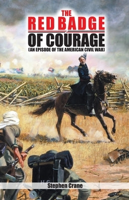 The Red Badge of Courage by Crane, Stephen