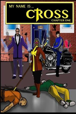 My Name Is Cross Chapter one by Timmons, Michael