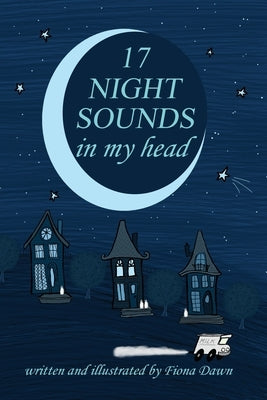 17 Night Sounds In My Head by Dawn, Fiona