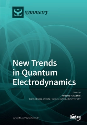 New Trends in Quantum Electrodynamics by Passante, Roberto