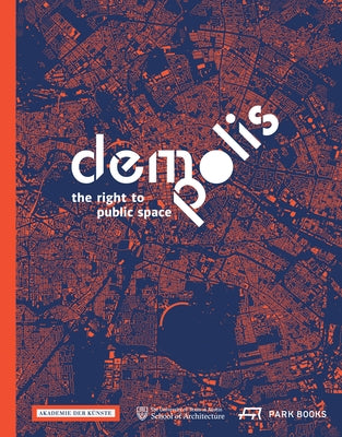 Demo: Polis: The Right to Public Space by Hoidn, Barbara