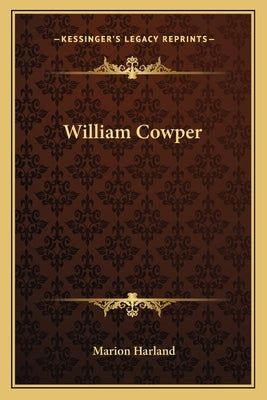 William Cowper by Harland, Marion