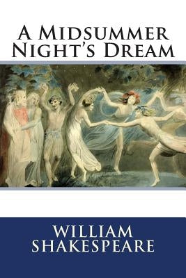 A Midsummer Night's Dream by Shakespeare, William