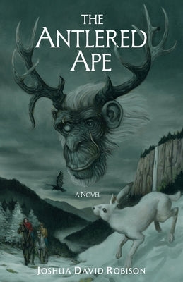 The Antlered Ape by Robison, Joshua David
