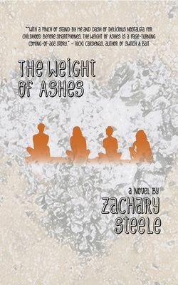 The Weight of Ashes by Steele, Zachary