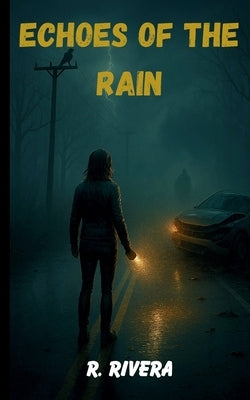Echoes of the Rain by Rivera, R.