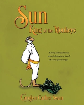 Sun: King of the Monkeys by Swan, Carolyn Cather