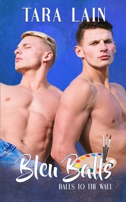 Bleu Balls: A Twins Switching Places MM Romance by Lain, Tara