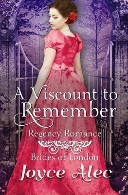 A Viscount to Remember: Regency Romance by Alec, Joyce