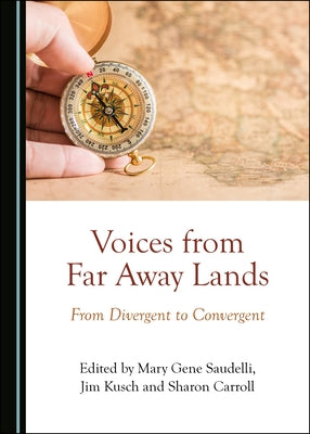 Voices from Far Away Lands: From Divergent to Convergent by Carroll, Sharon
