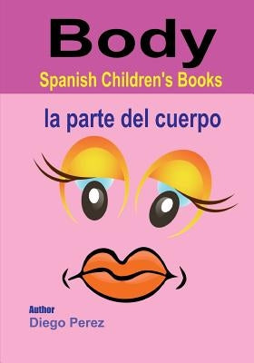 Spanish Children's Books: Body by Perez, Diego