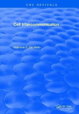Cell Intercommunication by de Mello, Walmore C.