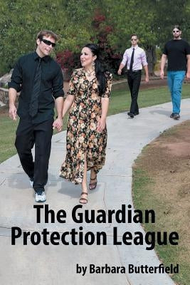 The Guardian Protection League by Butterfield, Barbara