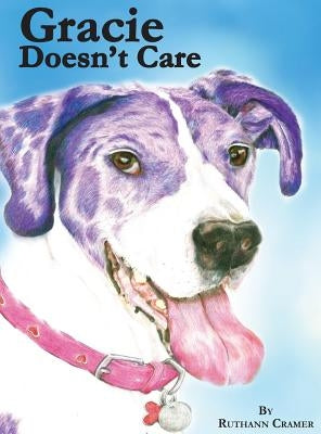 Gracie Doesn't Care by Cramer, Ruthann