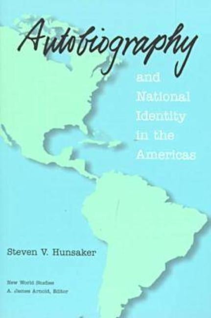 Autobiography and National Identity in the Americas by Hunsaker, Steven V.
