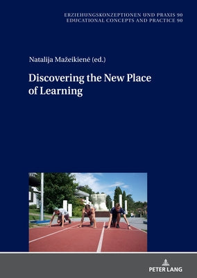 Discovering the New Place of Learning by Von Carlsburg, Gerd-Bodo