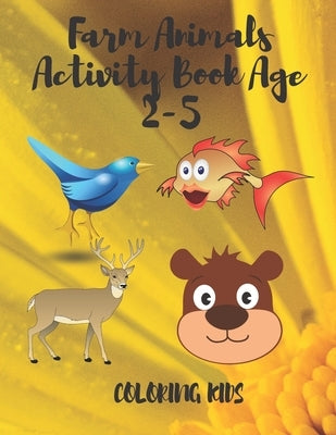 Farm Animals Activity Book Age 2-5 coloring kids book: Little Cats Eww And Yuck by Edition, Coloring Kids Book