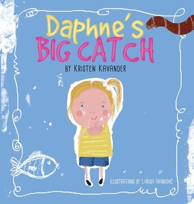 Daphne's Big Catch by Kavander, Kristen