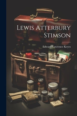 Lewis Atterbury Stimson by Keyes, Edward Lawrence