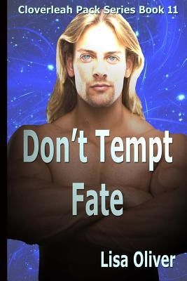 Don't Tempt Fate by Oliver, Lisa