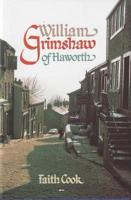 William Grimshaw of Haworth by Cook, Faith