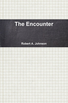 The Encounter by Johnson, Robert