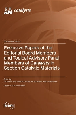 Exclusive Papers of the Editorial Board Members and Topical Advisory Panel Members of Catalysts in Section "Catalytic Materials" by Liotta, Leonarda