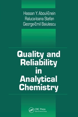 Quality and Reliability in Analytical Chemistry by Baiulescu, George E.