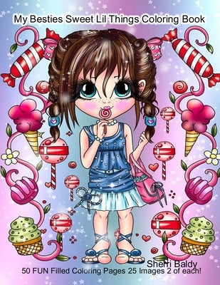 My Besties Sweet Lil Things Coloring Book by Baldy, Sherri