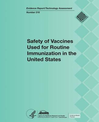 Safety of Vaccines Used for Routine Immunization in the United States by Human Services, U. S. Department of Heal
