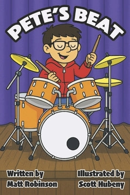 Pete's Beat: A Story of Musical Discovery by Hubeny, Scott