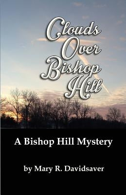 Clouds Over Bishop Hill by Davidsaver, Mary R.