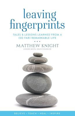 Leaving Fingerprints: Tales & Lessons Learned From A (So Far) Remarkable Life by Bailey, Amanda