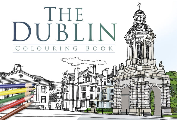 The Dublin Colouring Book by The History Press