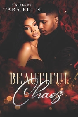 Beautiful Chaos by Ellis, Tara