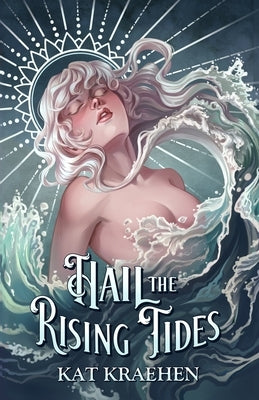 Hail the Rising Tides by Kraehen, Kat