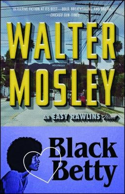 Black Betty: An Easy Rawlins Novelvolume 4 by Mosley, Walter