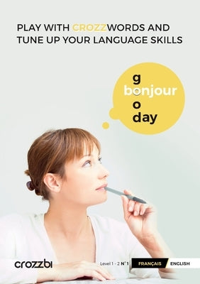 Play with crozz-words and tune up your language skills - Français/English N°1 by Crozzbi