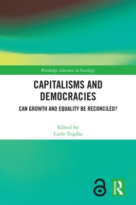 Capitalisms and Democracies: Can Growth and Equality Be Reconciled? by Trigilia, Carlo