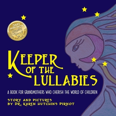Keeper of the Lullabies, a Book for Grandmothers Who Cherish the World of Children by Pirnot, Karen Hutchins