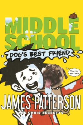 Middle School: Dog's Best Friend by Patterson, James