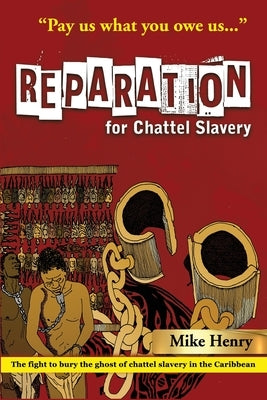 Reparation for Chattel Slavery by Henry, Mike