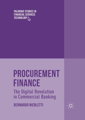 Procurement Finance: The Digital Revolution in Commercial Banking by Nicoletti, Bernardo