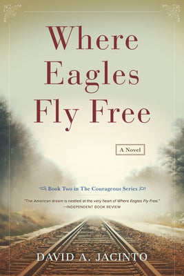 Where Eagles Fly Free by Jacinto, David
