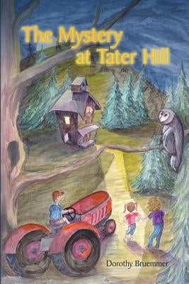 The Mystery at Tater Hill by Bruemmer, Dorothy