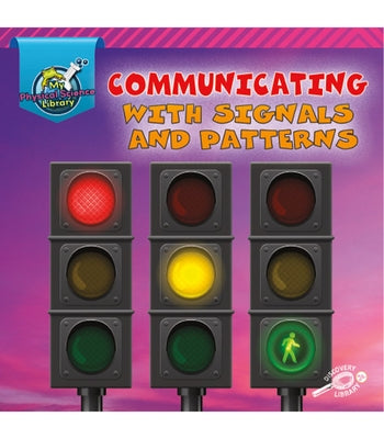 Communicating with Signals and Patterns by Duling, Kaitlyn