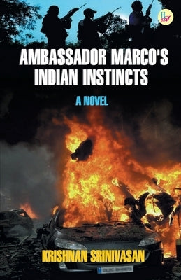 Ambassador Marco's Indian Instincts by Srinivasan, K.