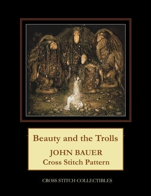 Beauty and the Trolls: John Bauer Cross Stitch Pattern by George, Kathleen